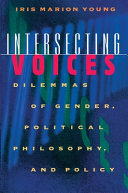 Intersecting voices : dilemmas of gender, political philosophy, and policy /