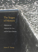 The stages of memory : reflections on memorial art, loss, and the spaces between /