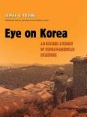 Eye on Korea : an insider account of Korean-American relations /