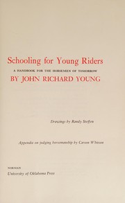 Schooling for young riders ; a handbook for the horsemen of tomorrow /