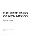 The state parks of New Mexico /