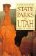 State parks of Utah : a guide and history /