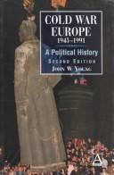 Cold War Europe, 1945-89 : a political history /