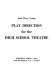 Play direction for the high school theatre.