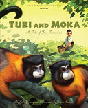 Tuki and Moka : a tale of two tamarins /