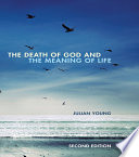 The death of God and the meaning of life /