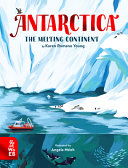 Antarctica : the melting continent /