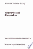 Taleworlds and Storyrealms : the Phenomenology of Narrative /