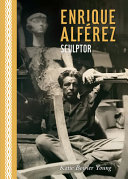 Enrique Alférez : sculptor /