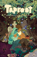 Taproot : a story about a gardener and a ghost /
