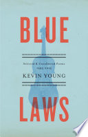 Blue laws : selected & uncollected poems, 1995-2015 /