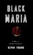 Black Maria : being the adventures of Delilah Redbone & A.K.A. Jones : poems /