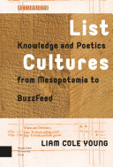 List cultures : knowledge and poetics from Mesopotamia to BuzzFeed /
