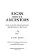 Signs from the ancestors : Zuni cultural symbolism and perceptions of rock art /