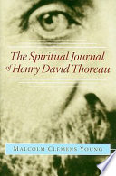 The spiritual journal of Henry David Thoreau /