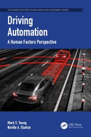 Driving automation : a human factors perspective /