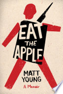 Eat the apple : a memoir /