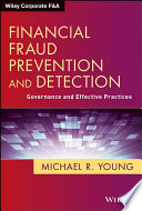 Financial fraud prevention and detection : governance and effective practices /