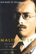 Malinowski : odyssey of an anthropologist, 1884-1920 /