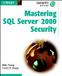 Mastering SQL Server 2000 security /