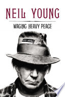 Waging heavy peace : a hippie dream /