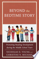 Beyond the bedtime story : promoting reading development during the middle school years /
