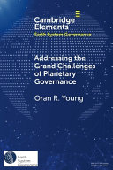 Addressing the grand challenges of planetary governance : the future of the global political order /