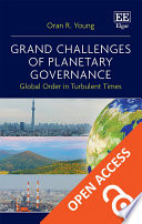 Grand challenges of planetary governance : global order in turbulent times /