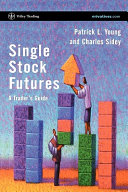 Single stock futures : a trader's guide /