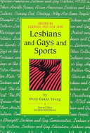 Lesbians and gays and sports /