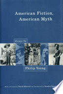 American fiction, American myth : essays /