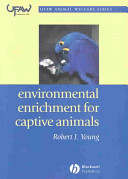 Environmental enrichment for captive animals /