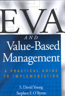 EVA and value based management : a practical guide to implementation /