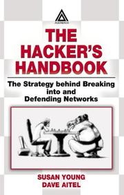 The hacker's handbook : the strategy behind breaking into and defending Networks /