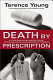 Death by prescription : a father takes on his daughter's killer-- the multi-billion-dollar pharmaceutical industry /