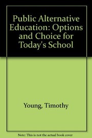 Public alternative education : options and choice for today's schools /