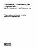 Economics, economists and expectations : microfoundations to macroapplications /