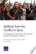 Spillover from the conflict in Syria : an assessment of the factors that aid and impede the spread of violence /