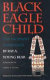 Black Eagle Child : the Facepaint narratives /
