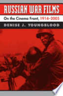 Russian war films : on the cinema front, 1914-2005 /