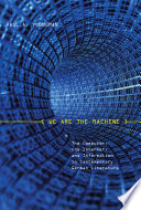 We are the machine : the computer, the Internet, and information in contemporary German literature /