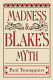Madness & Blake's myth /