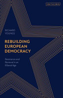 Rebuilding European democracy : resistance and renewal in an era of authoritarianism /