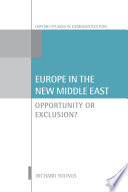 Europe in the new Middle East : opportunity or exclusion? /
