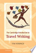 The Cambridge introduction to travel writing /