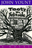 Toots in solitude : a novel /