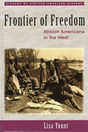 Frontier of freedom : African Americans in the West /