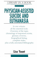 Physician-assisted suicide and euthanasia /