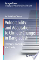 Vulnerability and adaptation to climate change in Bangladesh : processes, assessment and effects /