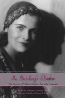 In Quisling's shadow : the memoirs of Vidkun Quisling's first wife, Alexandra /